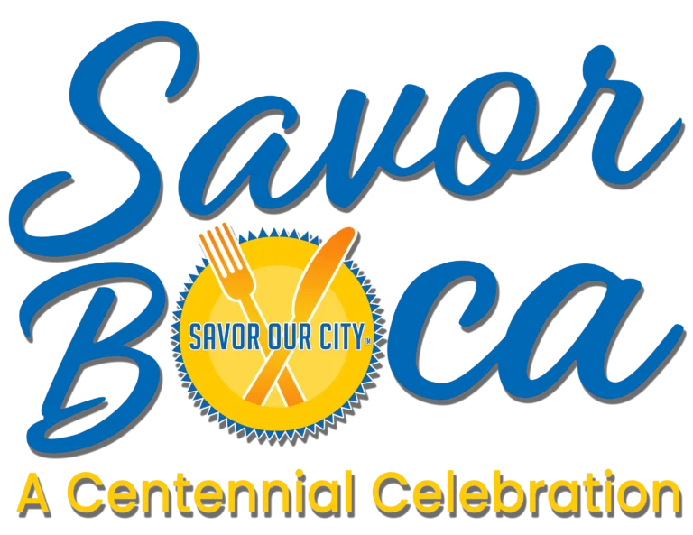 Savor Our City presents Flavors of Boca Raton, a Centennial Celebration of Cuisine, Community & Collaboration – December 6, 2025